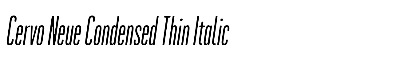 Cervo Neue Condensed Thin Italic
